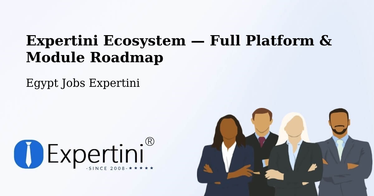 Expertini Ecosystem — Full Platform & Module Roadmap – Ashmūn