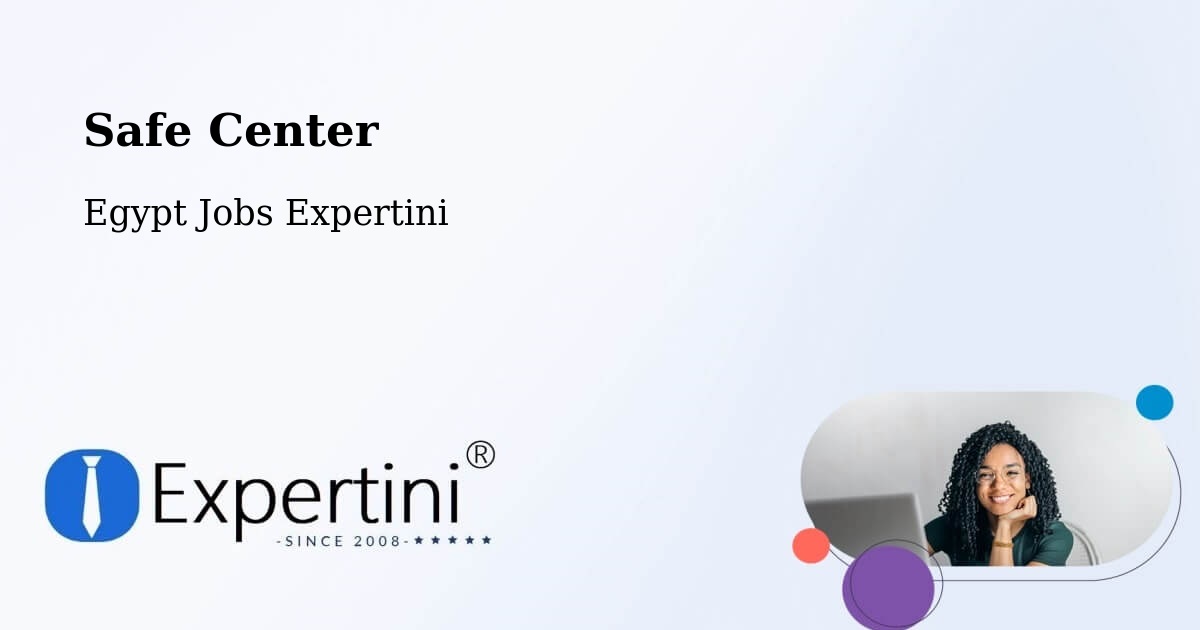 Safety Center – Ashmūn - Egypt Jobs Expertini